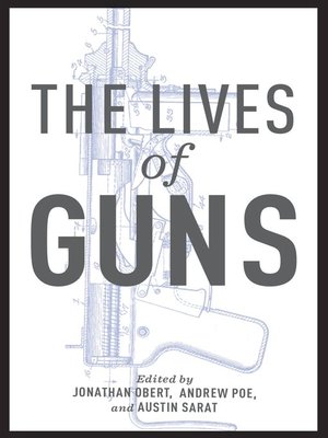 cover image of The Lives of Guns